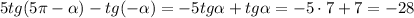 5tg(5\pi - \alpha )-tg(- \alpha )=-5tg \alpha +tg \alpha =-5\cdot 7+7=-28