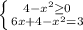 \left \{ {{4-x^{2} \geq 0} \atop {6x+4-x^2=3}} \right.