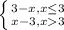 \left \{ {{3-x, x \leq 3} \atop {x-3, x3}} \right.