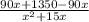 \frac{90x+1350-90x}{x^{2} +15x }