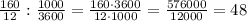 \frac{160}{12}:\frac{1000}{3600}=\frac{160\cdot3600}{12\cdot1000}=\frac{576000}{12000}=48