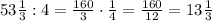 53\frac13:4=\frac{160}3\cdot\frac14=\frac{160}{12}=13\frac13