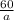 \frac{60}{a}