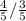 \frac{4}{5}/ \frac{3}{5}