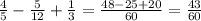 \frac{4}{5}-\frac{5}{12}+\frac{1}{3}=\frac{48-25+20}{60}=\frac{43}{60}