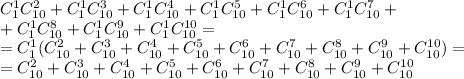 C_{1}^{1}C_{10}^{2} +C_{1}^{1}C_{10}^{3} + C_{1}^{1}C_{10}^{4} + C_{1}^{1}C_{10}^{5} +C_{1}^{1} C_{10}^{6} + C_{1}^{1}C_{10}^{7} + \\ + C_{1}^{1}C_{10}^{8} + C_{1}^{1}C_{10}^{9} + C_{1}^{1}C_{10}^{10} = \\ =C_{1}^{1}(C_{10}^{2} +C_{10}^{3} + C_{10}^{4} + C_{10}^{5} + C_{10}^{6} + C_{10}^{7} + C_{10}^{8} + C_{10}^{9} + C_{10}^{10}) = \\ = C_{10}^{2} +C_{10}^{3} + C_{10}^{4} + C_{10}^{5} + C_{10}^{6} + C_{10}^{7} + C_{10}^{8} + C_{10}^{9} + C_{10}^{10}