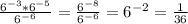 \frac{ 6^{-3}* 6^{-5}}{ 6^{-6}} = \frac{ 6^{-8} }{ 6^{-6}} = 6^{-2} = \frac{1}{36}