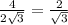 \frac{4}{2 \sqrt{3} } = \frac{2}{ \sqrt{3} }