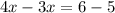 4x-3x=6-5