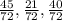 \frac{45}{72}, \frac{21}{72}, \frac{40}{72}