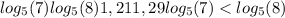 log_{5}(7) log_{5}(8) 1,21 1,29 log_{5}(7) < log_{5}(8)