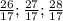 \frac{26}{17}; \frac{27}{17}; \frac{28}{17}