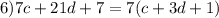 6)7c+21d+7=7(c+3d+1)