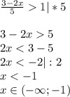 \frac{3-2x}{5}1|*5\\\\3-2x5\\2x