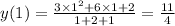 y(1) = \frac{3 \times {1}^{2} + 6 \times 1 + 2 }{1 + 2 + 1} = \frac{11}{4}