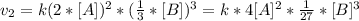 v_2 = k(2*[A])^2*(\frac{1}{3}*[B])^3 = k*4[A]^2*\frac{1}{27}*[B]^3