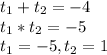 t_1+t_2=-4 \\ t_1*t_2=-5 \\ t_1=-5,t_2=1