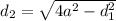 d_2=\sqrt{4a^2-d^2_1}