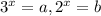 3^x=a, 2^x=b