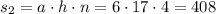 s_2=a\cdot h\cdot n=6\cdot17\cdot 4=408