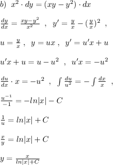 b)\; \; x^2\cdot dy=(xy-y^2)\cdot dx\\\\\frac{dy}{dx}=\frac{xy-y^2}{x^2}\; \; ,\; \; y'=\frac{y}{x}-(\frac{y}{x})^2\; \; ,\\\\u=\frac{y}{x}\; ,\; \; y=ux\; ,\; \; y'=u'x+u\\\\u'x+u=u-u^2\; \; ,\; \; u'x=-u^2\\\\\frac{du}{dx}\cdot x=-u^2\; \; ,\; \; \int \frac{du}{u^2}=-\int \frac{dx}{x}\; \; ,\\\\\frac{u^{-1}}{-1}=-ln|x|-C\\\\\frac{1}{u}=ln|x|+C\\\\\frac{x}{y}=ln|x|+C\\\\y=\frac{x}{ln|x|+C}