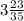 3 \frac{23}{35}