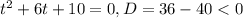 t^{2}+6t+10=0, D=36-40