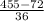 \frac{455 - 72}{36}