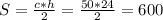 S= \frac{c*h}{2} = \frac{50*24}{2} =600