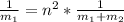 \frac{1}{m_{1}} = n^{2}*\frac{1}{m_{1}+m_{2}}