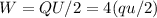 W=QU/2=4(qu/2)