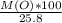 \frac{M(O)*100}{25.8}