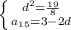 \left \{ {{d^{2}= \frac{19}{8} } \atop {a_{15}=3-2d}} \right.