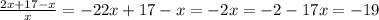 \frac{2x+17-x}{x} = -2&#10;2x+17-x=-2&#10;x=-2-17&#10;x=-19