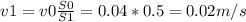 v1=v0 \frac{S0}{S1} =0.04*0.5=0.02m/s