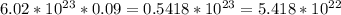 6.02* 10^{23} *0.09=0.5418* 10^{23}=5.418* 10^{22}