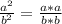 \frac{a^2}{b^2}=\frac{a*a}{b*b}