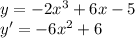 y=-2x^3+6x-5\\y'=-6x^2+6