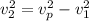 v_{2} ^{2} = v_{p}^2 - v_{1}^2