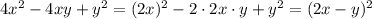 4x^2-4xy+y^2=(2x)^2-2\cdot2x\cdot y+y^2=(2x-y)^2