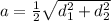 a = \frac{1}{2} \sqrt{d_{1}^{2} + d_{2}^{2}}