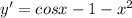 y'=cosx-1-x^{2}