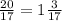 \frac{20}{17}=1 \frac{3}{17}