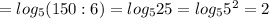 =log_5(150:6)=log_525=log_55^2=2