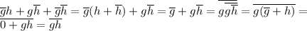 \overline gh+g\overline h+\overline g\overline h=\overline g(h+\overline h)+g\overline h=\overline g+g\overline h=\overline{g \overline{g\overline h}}=\overline{g(\overline g+h)}= \\ \overline{0+gh}= \overline{gh}