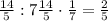 \frac{14}5:7\frac{14}5\cdot\frac17=\frac25