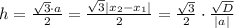 h=\frac{\sqrt3\cdot a}{2}=\frac{\sqrt3|x_2-x_1|}{2}=\frac{\sqrt3}{2}\cdot \frac{\sqrt{D}}{|a|}