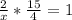 \frac{2}{x} * \frac{15}{4} =1 \\ &#10;