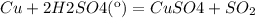 Cu + 2H2SO4(к)= CuSO4 + SO_{2}