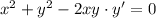 x^2+y^2-2xy\cdot y'=0